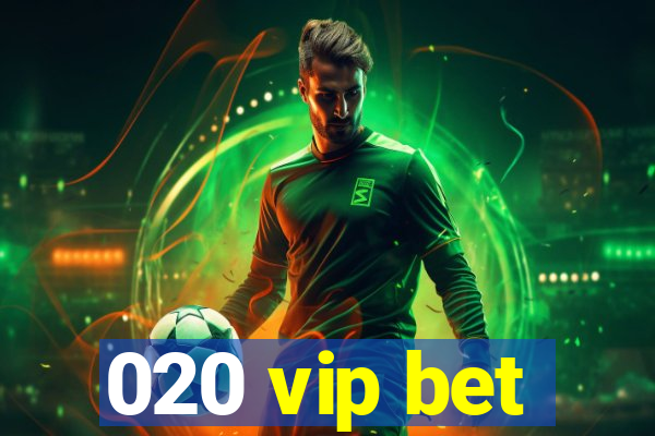 020 vip bet